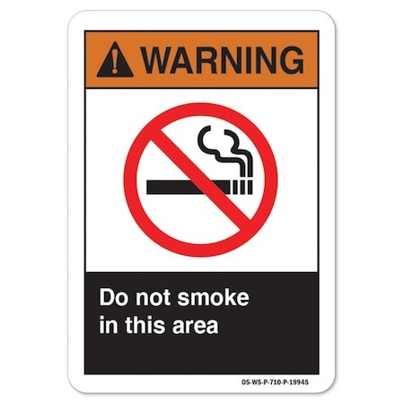 Signmission ANSI Warning Sign, Do Not Smoke Area 1, 10in X 7in Aluminum, 7" W, 10" L, Landscape OS-WS-A-710-L-19945